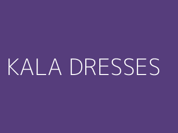 KALA DRESSES